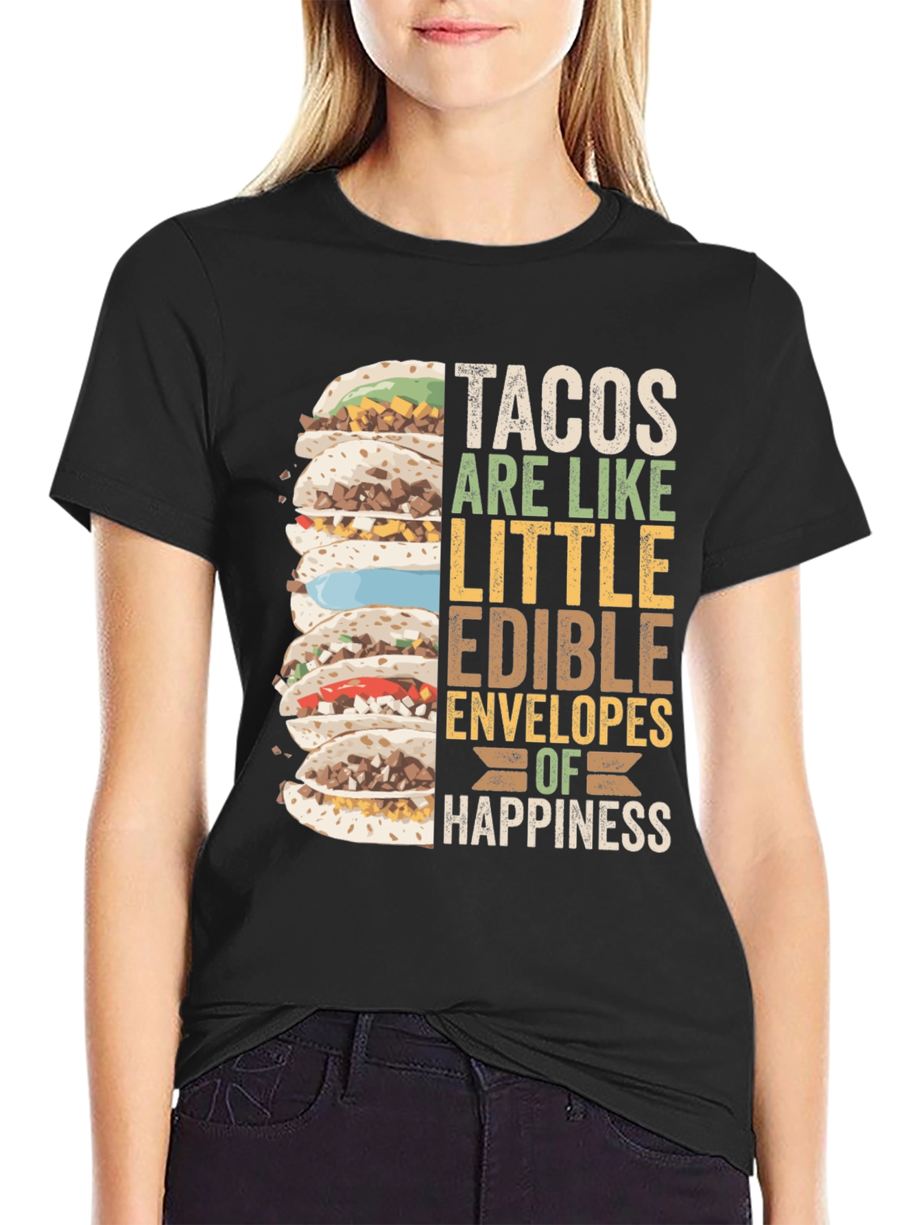 Tacos are Like Little Edible Envelopes of Happiness T-Shirt