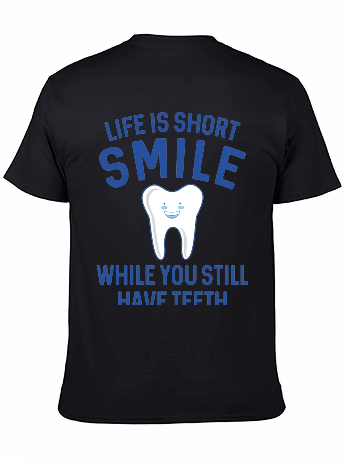 Life is Short Smile T-Shirt