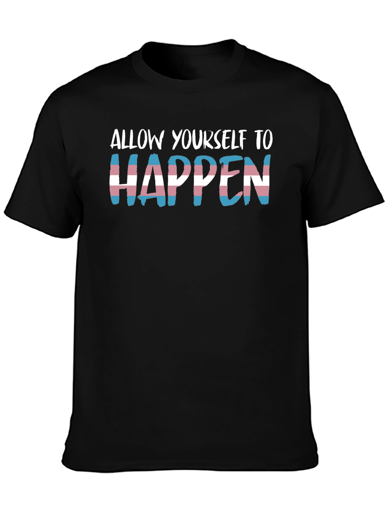 Transgender Pride T-Shirt - Allow Yourself To Happen