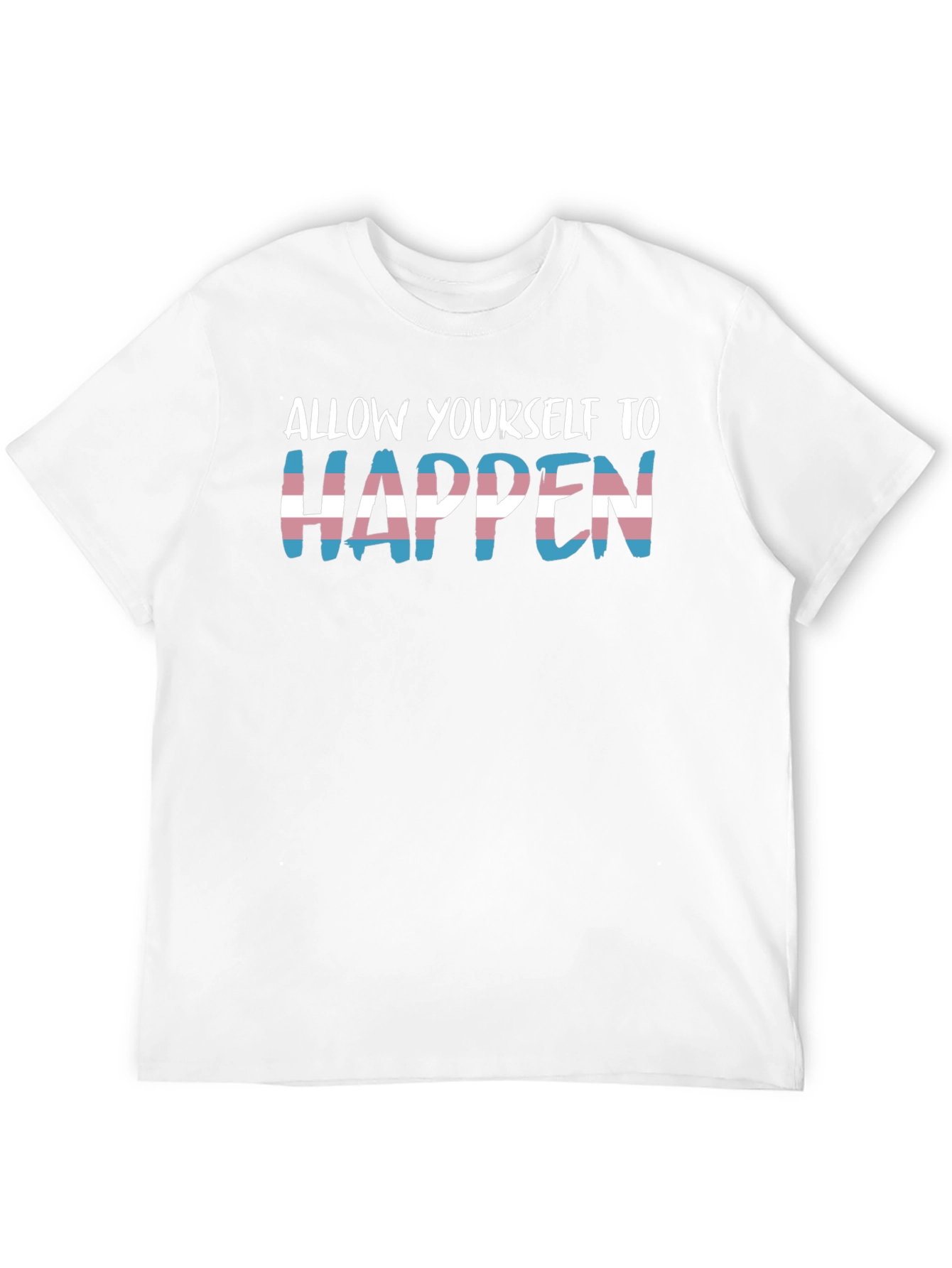 Transgender Pride T-Shirt - Allow Yourself To Happen