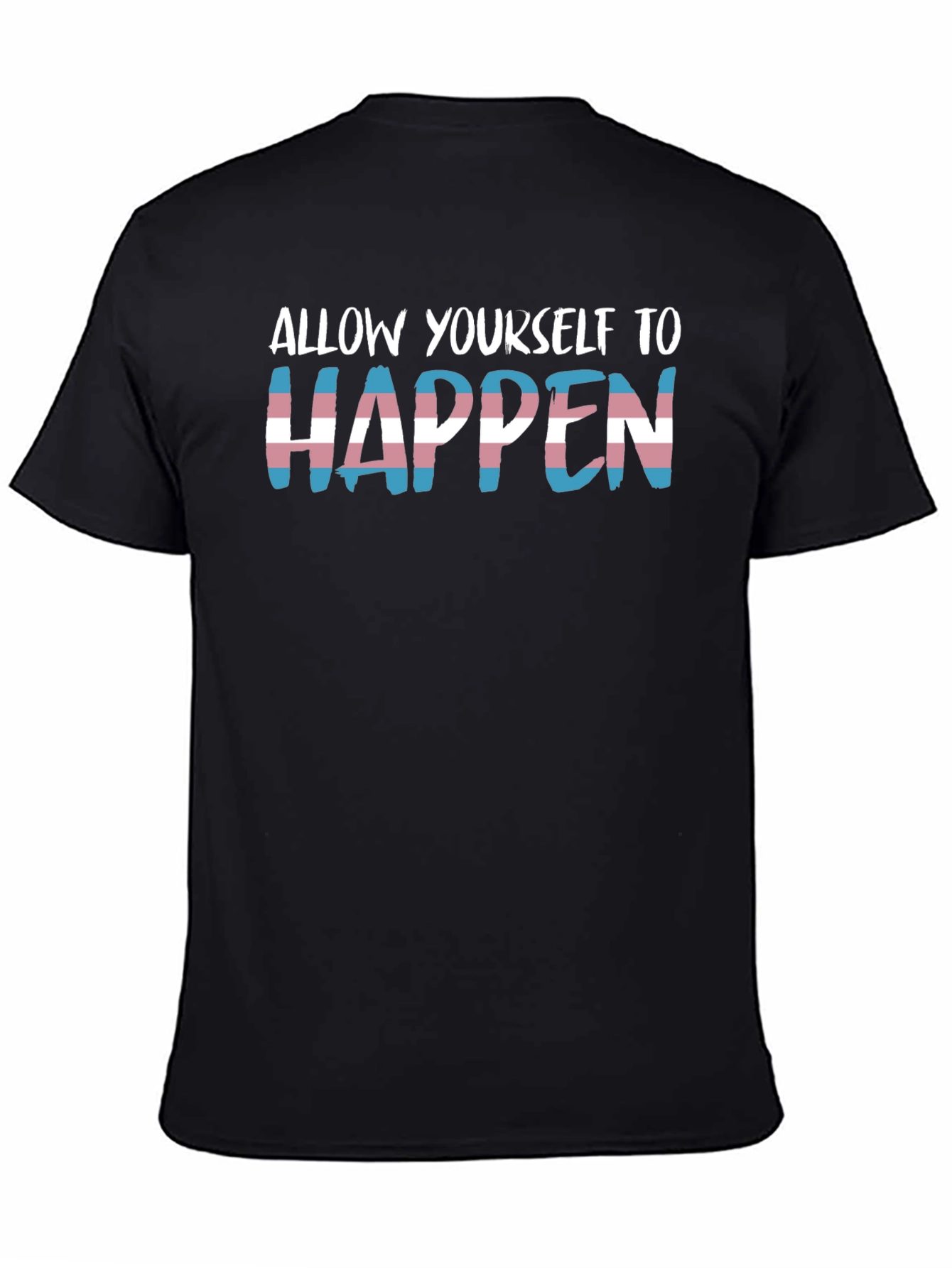 Transgender Pride T-Shirt - Allow Yourself To Happen