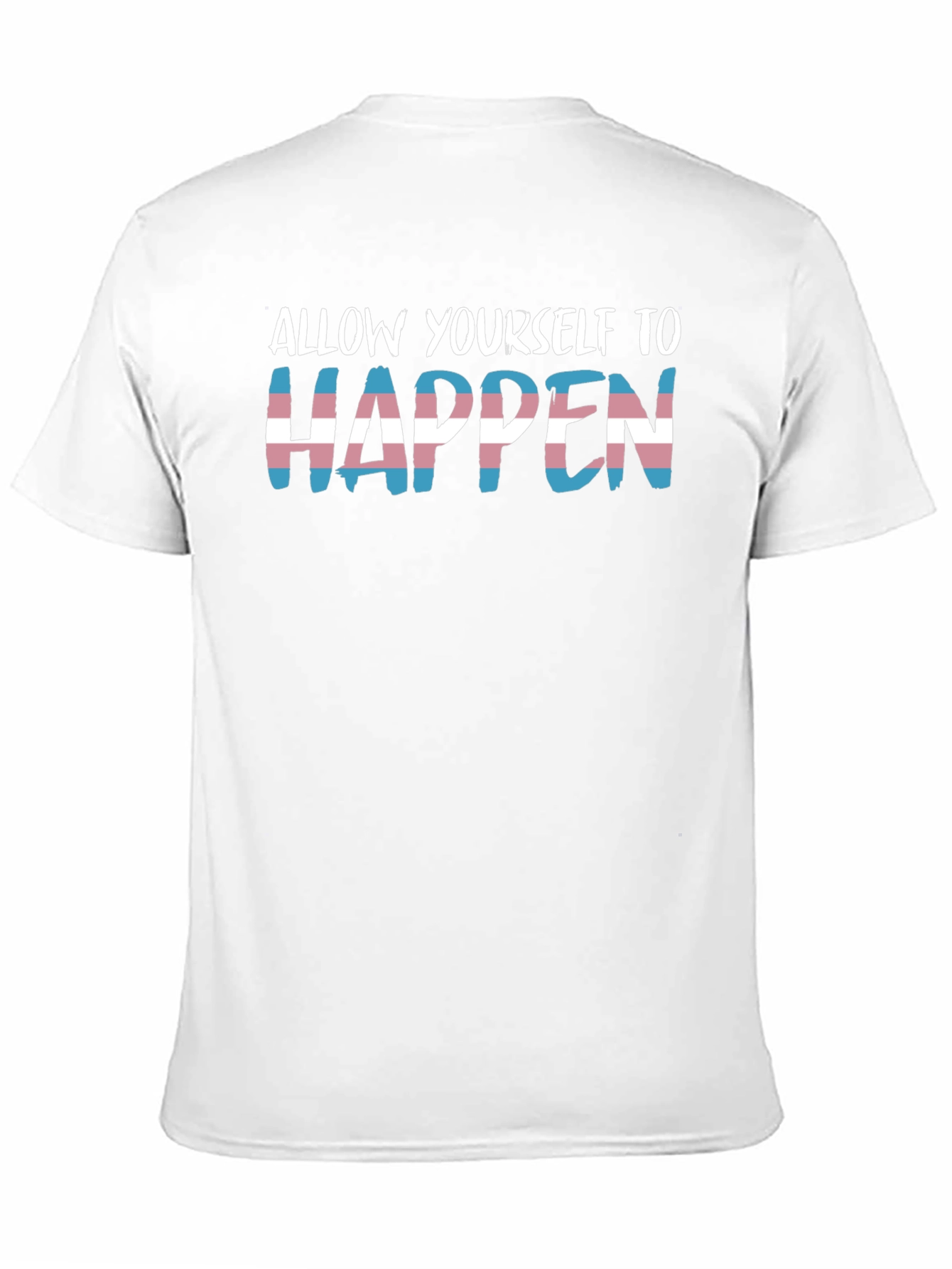Transgender Pride T-Shirt - Allow Yourself To Happen