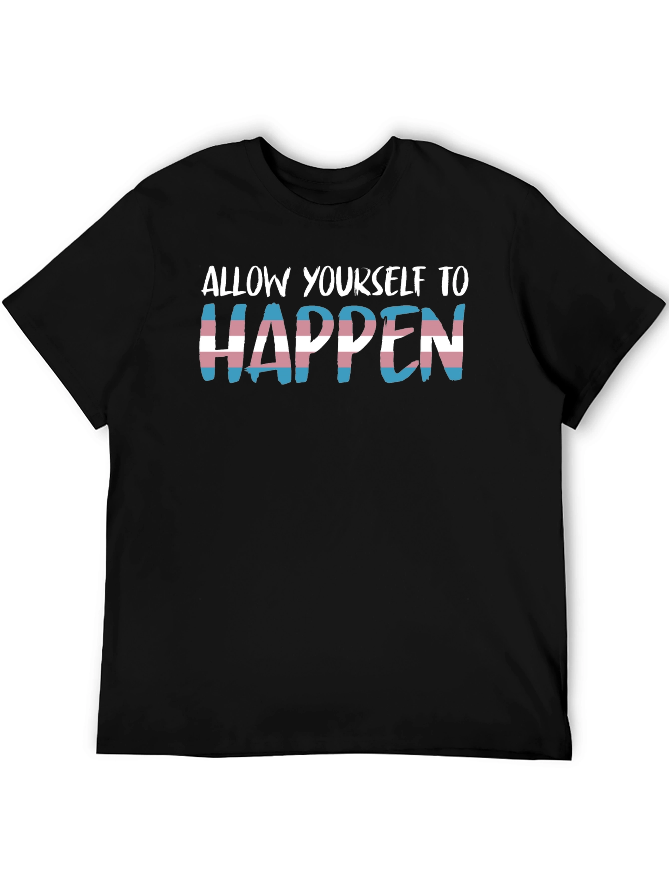Transgender Pride T-Shirt - Allow Yourself To Happen