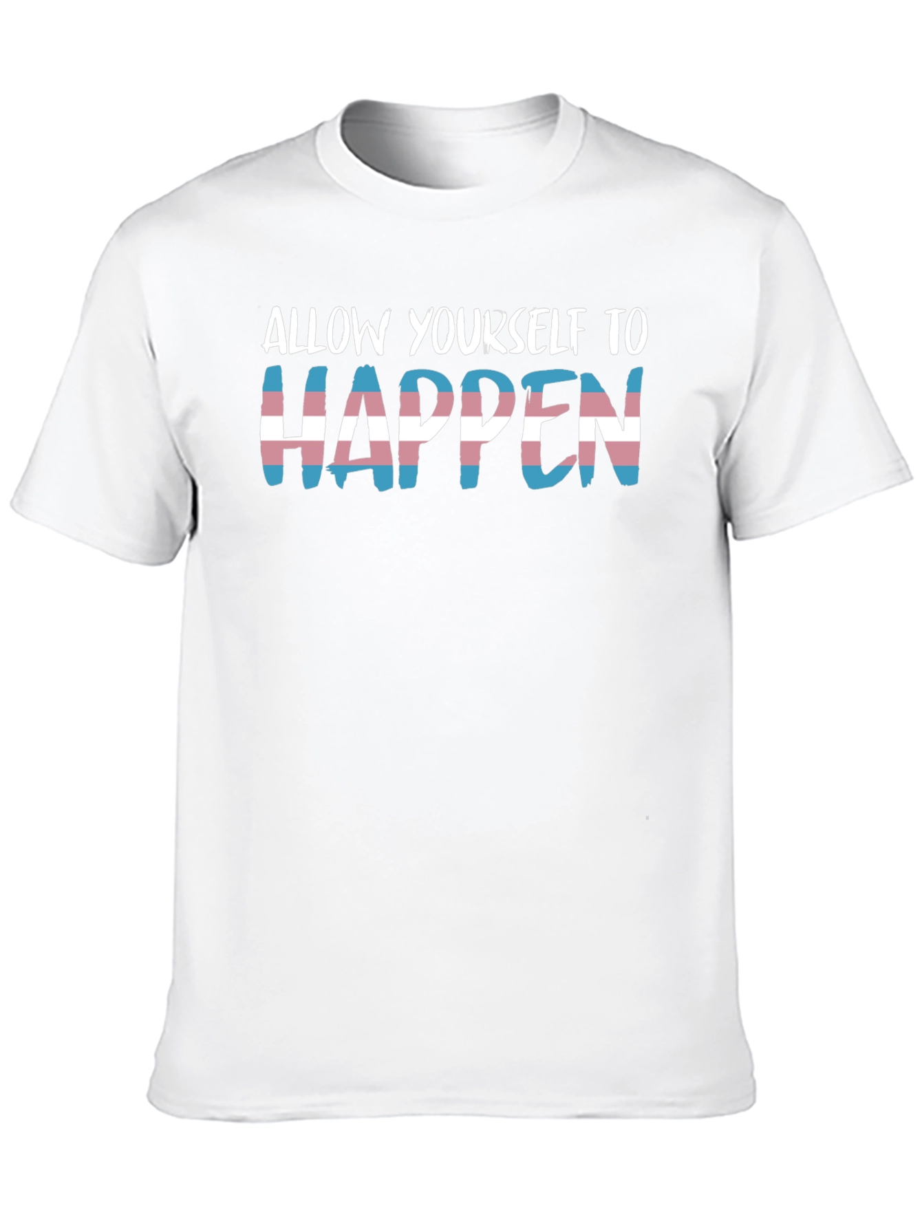 Transgender Pride T-Shirt - Allow Yourself To Happen