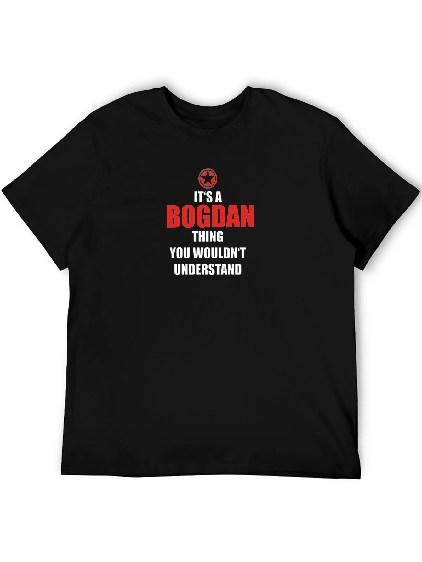 Its A Bogdan Thing - Black Graphic T-Shirt