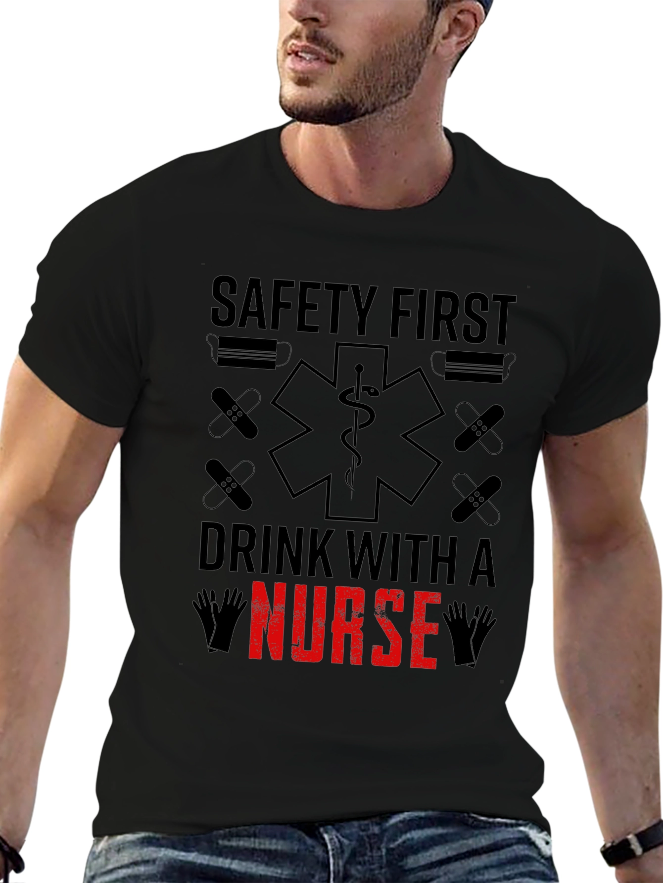 Safety First Drink With A Nurse T-Shirt