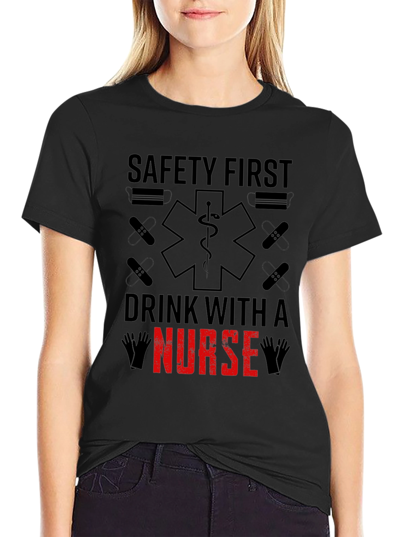 Safety First Drink With A Nurse T-Shirt