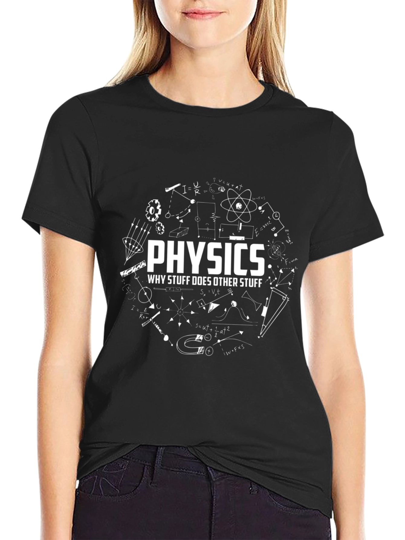 Physics T-Shirt: Why Stuff Does Other Stuff