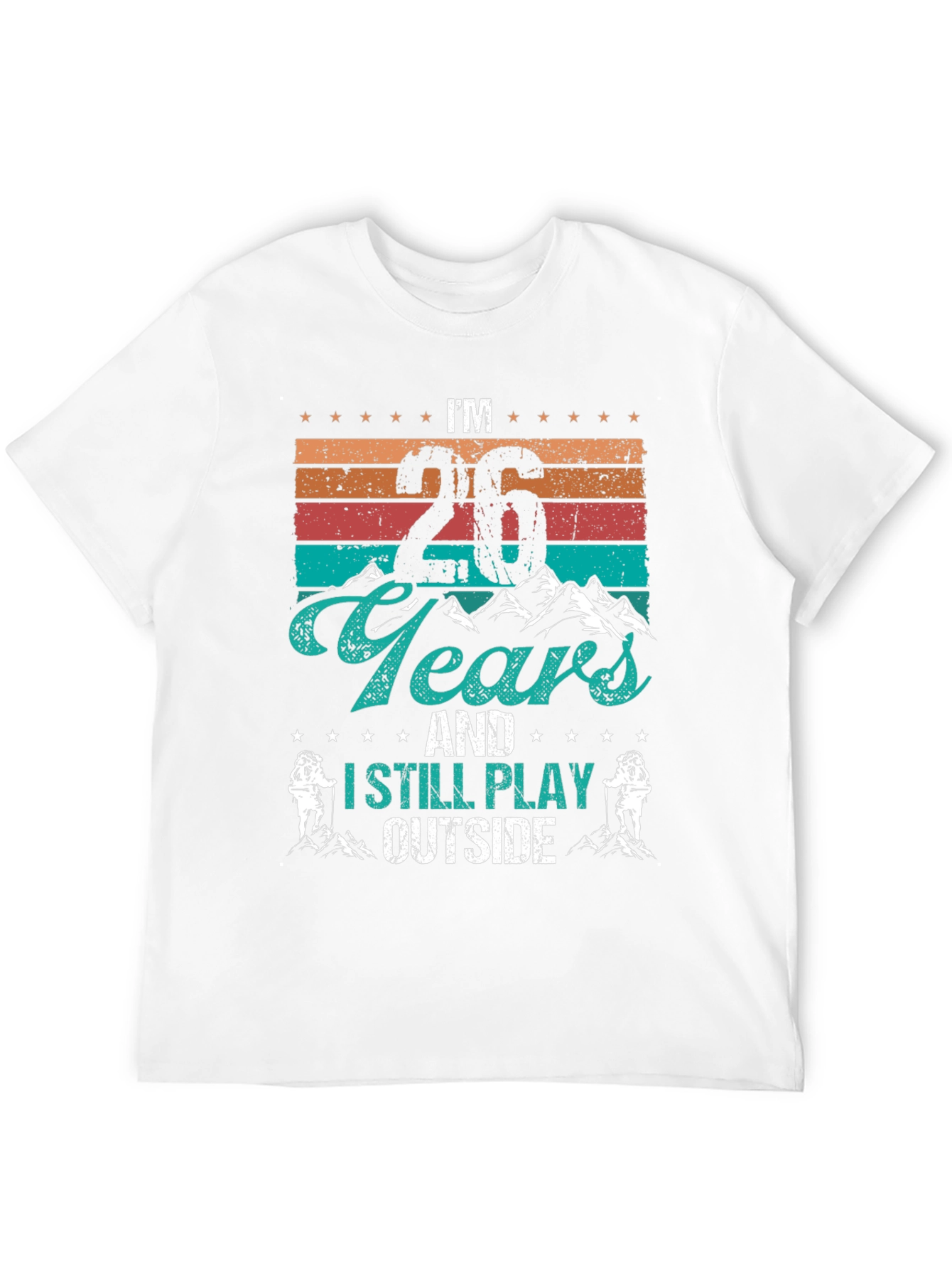 Im 26 Years Old T-Shirt - Outdoor Adventure