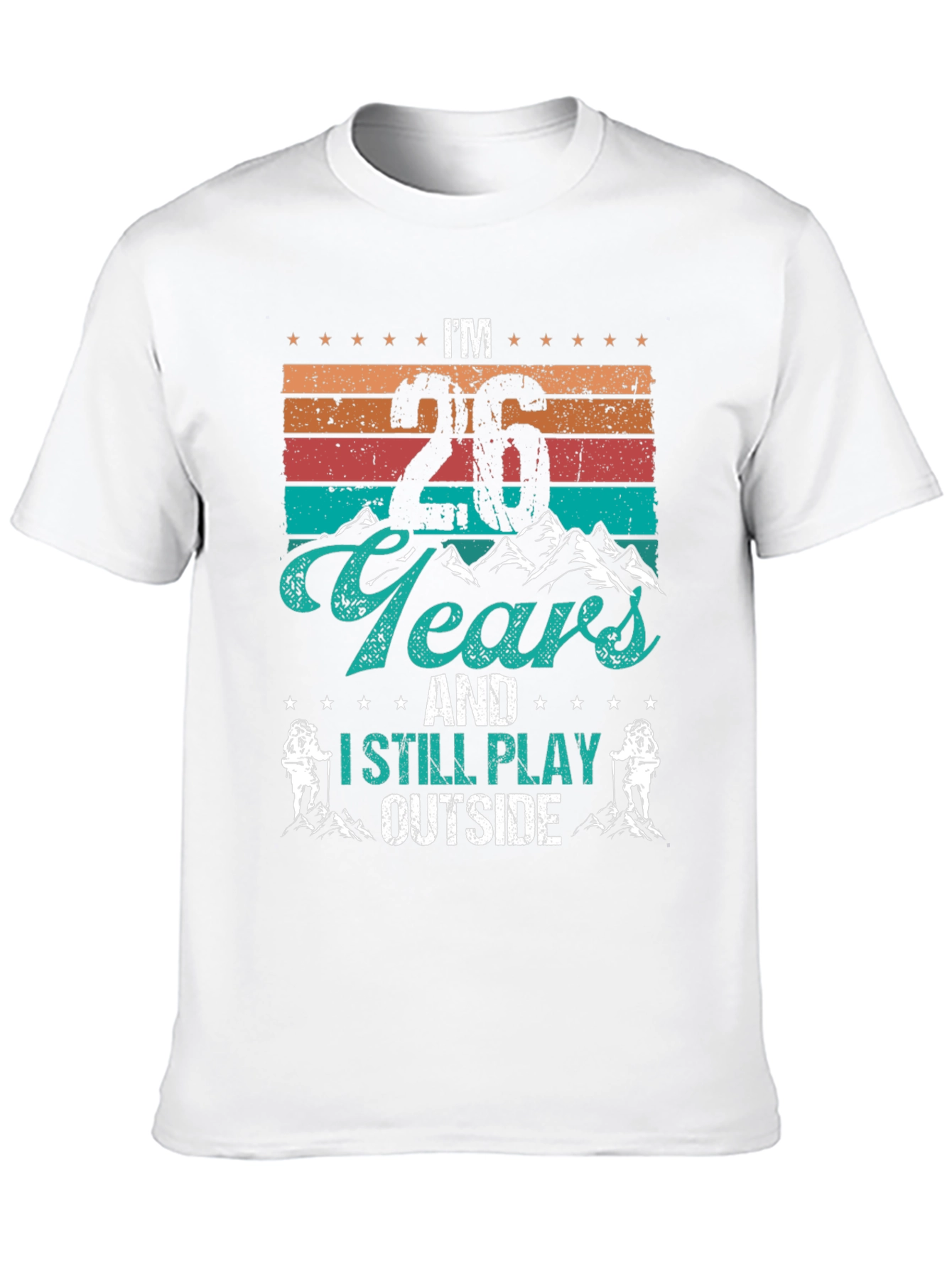Im 26 Years Old T-Shirt - Outdoor Adventure