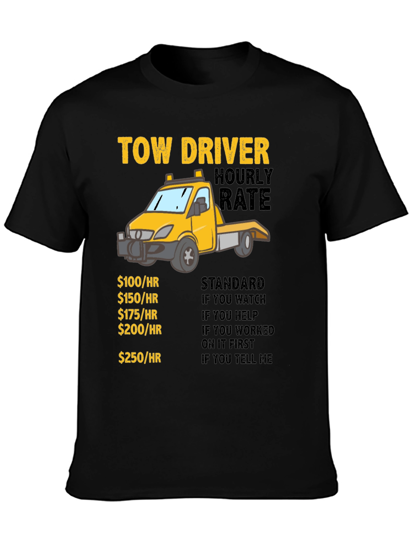 Tow Driver Hourly Rate T-Shirt