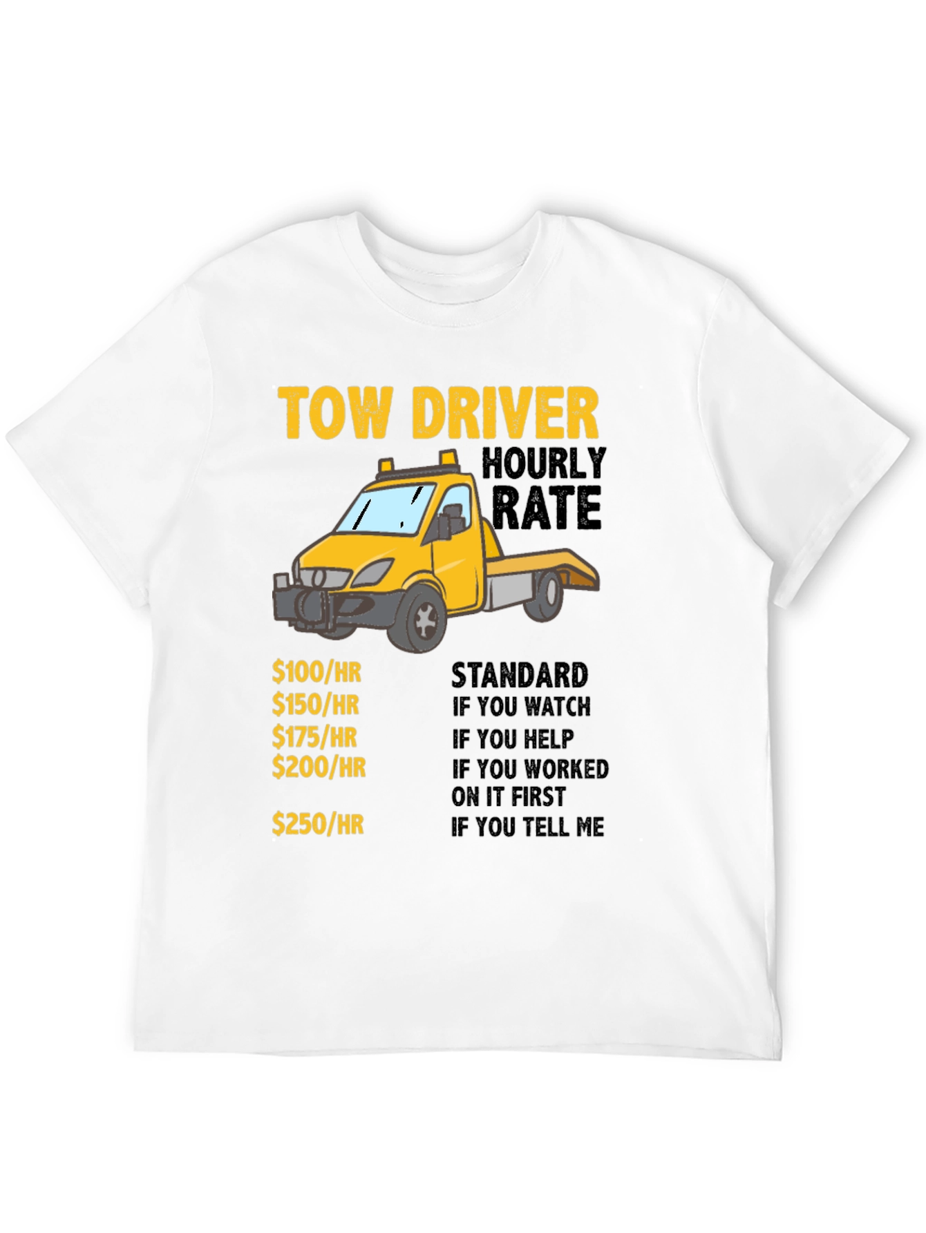 Tow Driver Hourly Rate T-Shirt