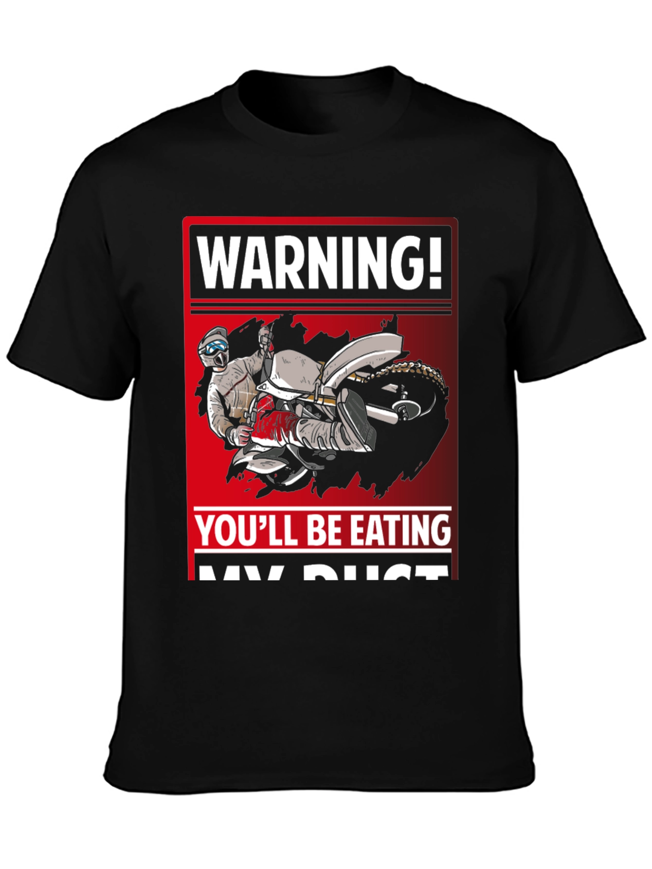 Warning Youll Be Eating My Dust T-Shirt