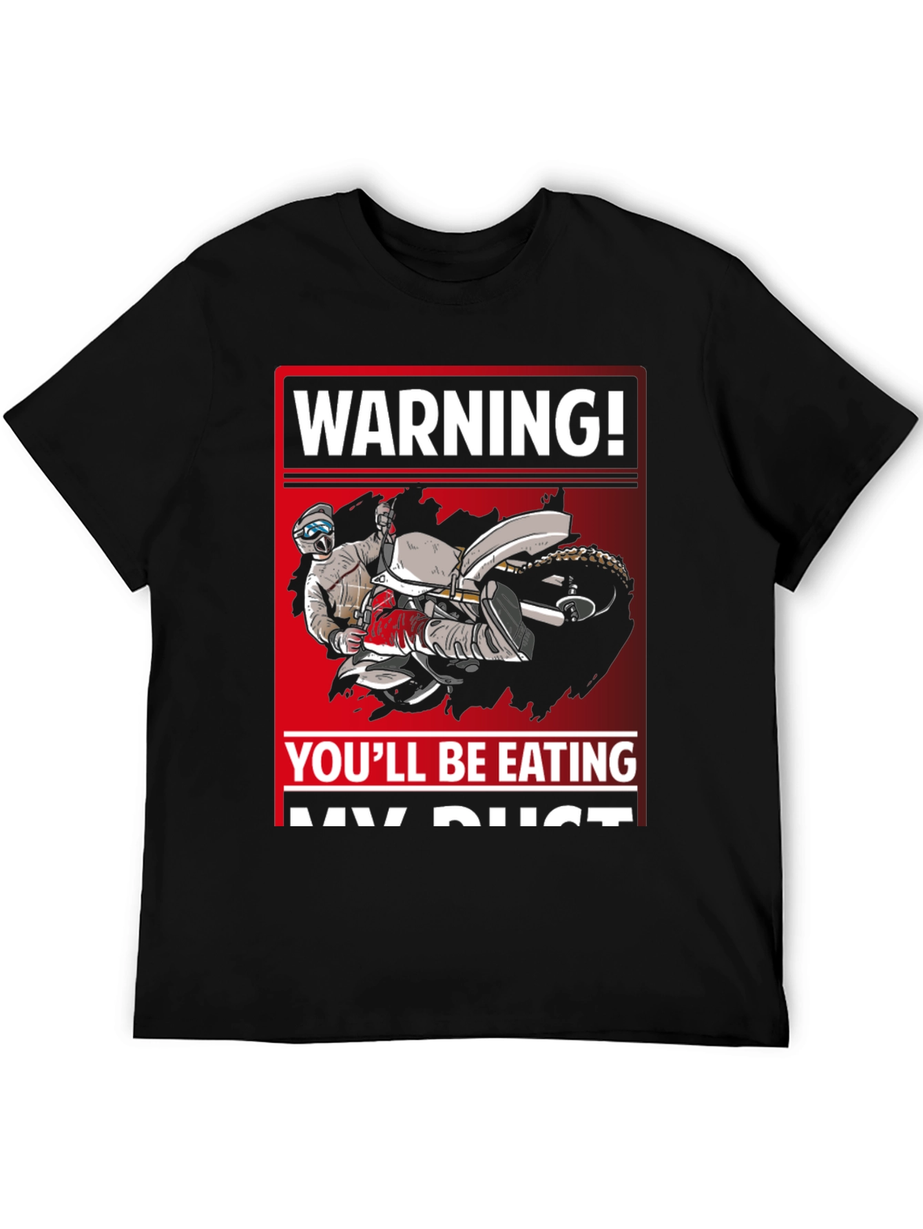 Warning Youll Be Eating My Dust T-Shirt