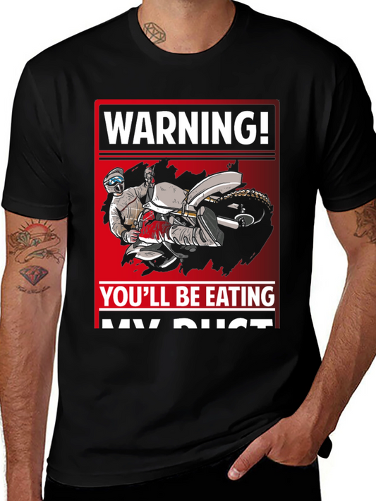 Warning Youll Be Eating My Dust T-Shirt