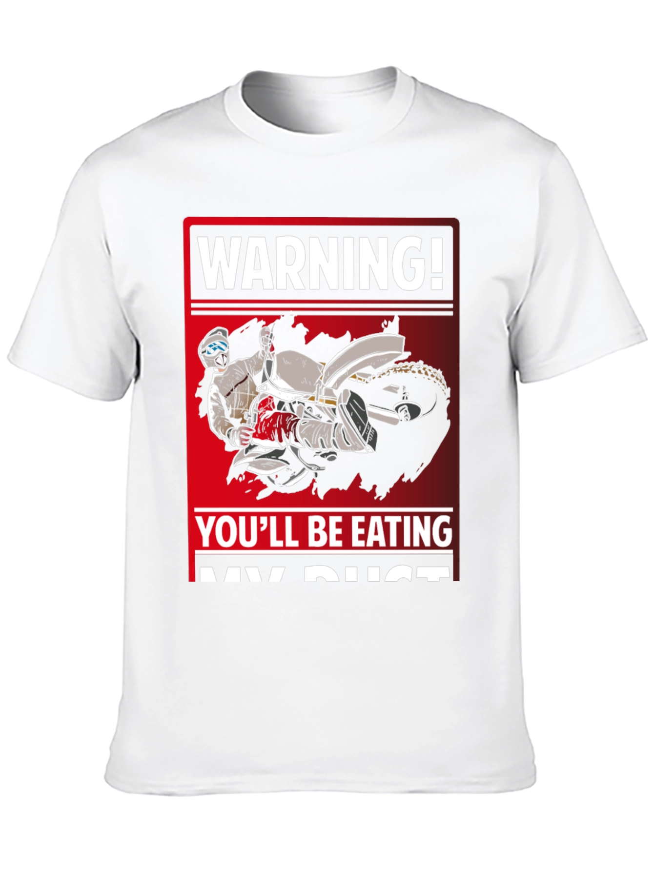 Warning Youll Be Eating My Dust T-Shirt