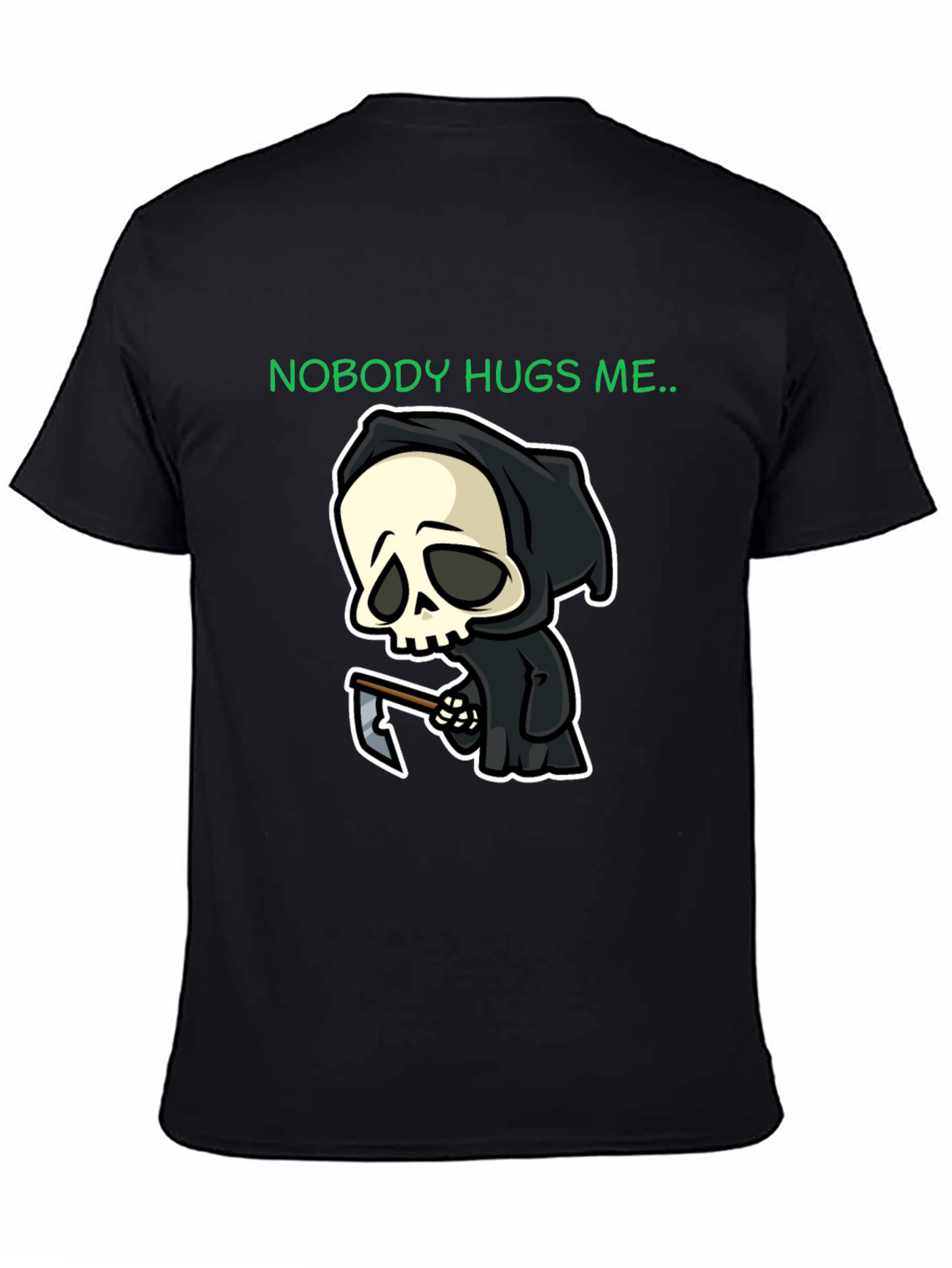 Nobody Hugs Me Grim Reaper Graphic T-Shirt
