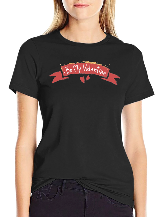 Valentines Day Graphic Tee - Be My Valentine