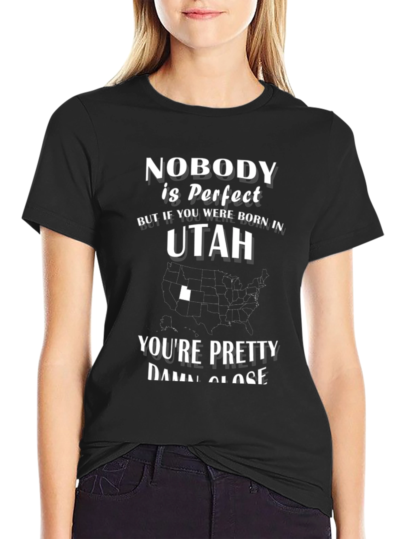 Nobody is Perfect But Born in Utah T-Shirt