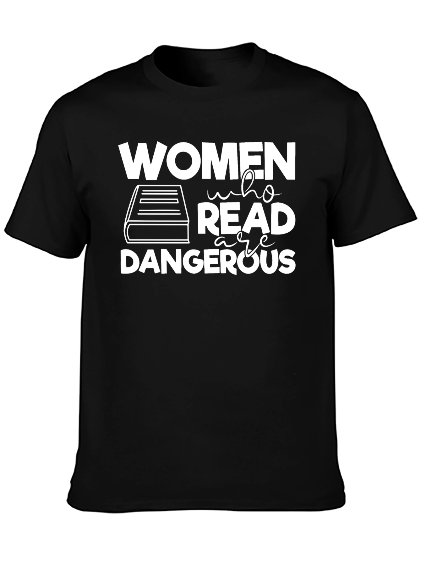 Women Who Read Are Dangerous Graphic Tee