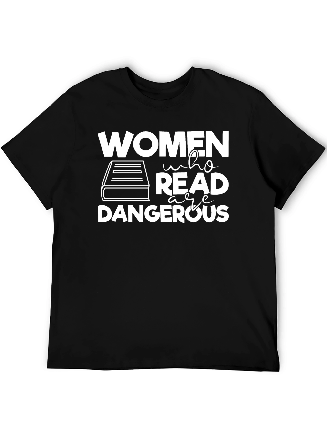 Women Who Read Are Dangerous Graphic Tee