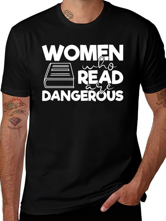 Women Who Read Are Dangerous Graphic Tee