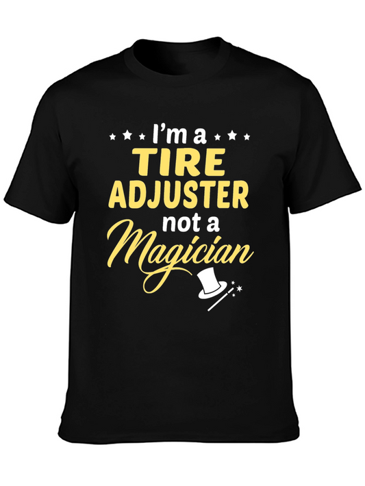 Tire Adjuster Graphic Tee - Not a Magician!