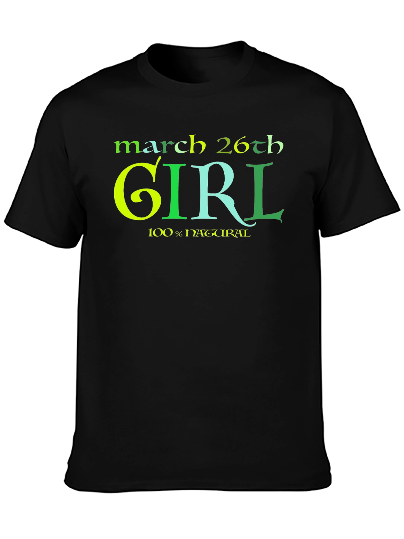 March 26th Girl 100% Natural Black T-Shirt