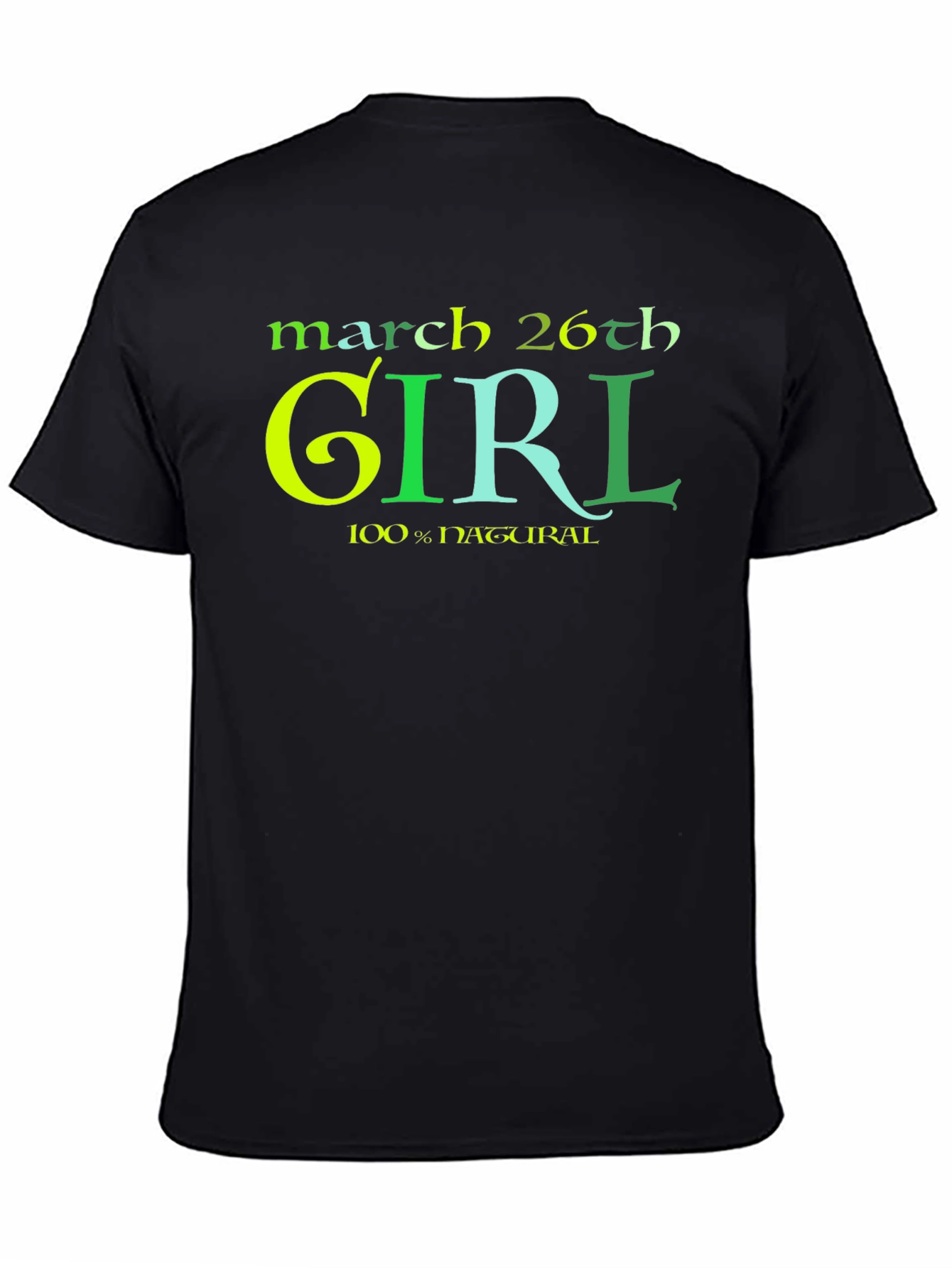 March 26th Girl 100% Natural Black T-Shirt