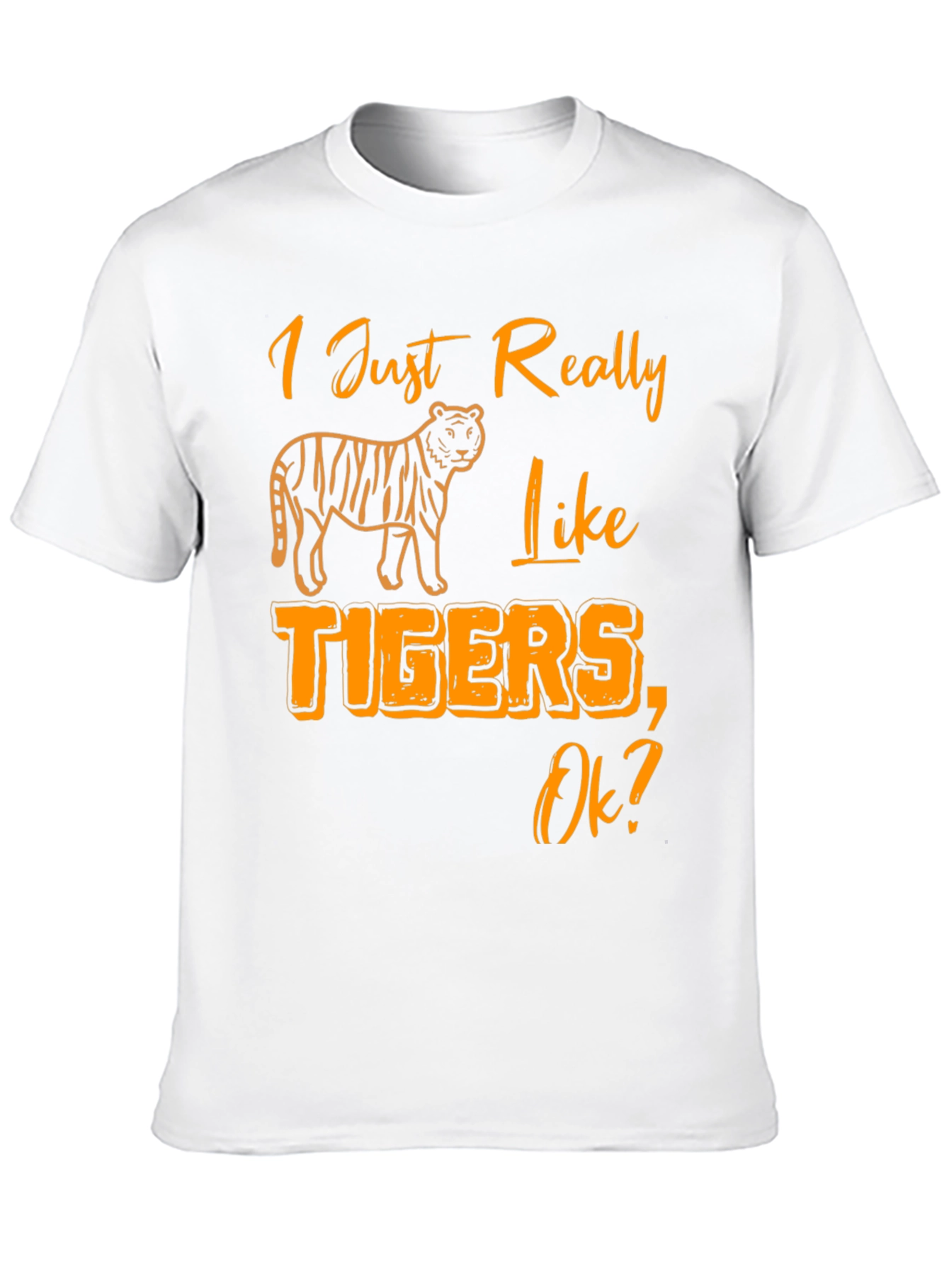 I Just Really Like Tigers T-Shirt