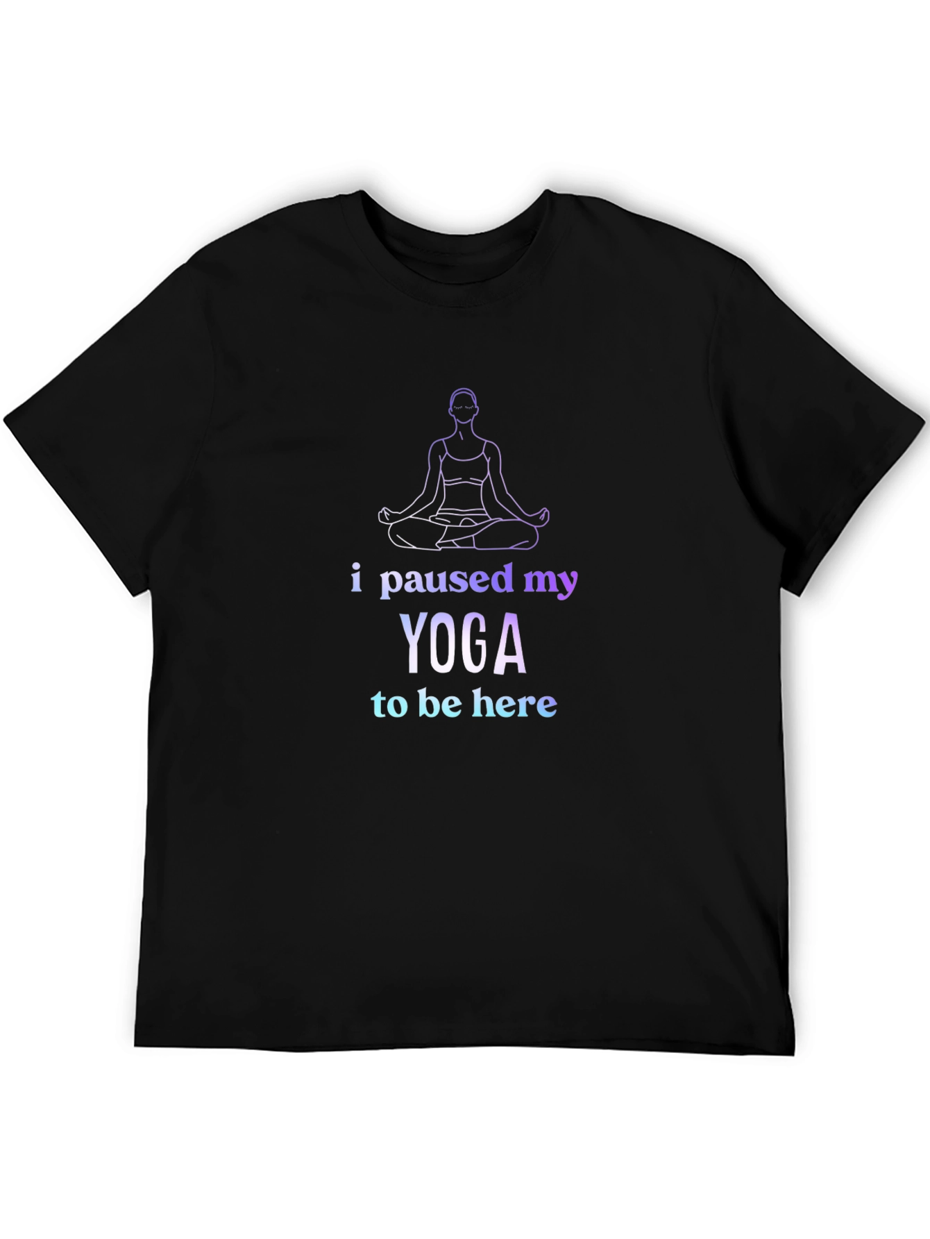 Yoga Pause T-Shirt - Meditate in Style