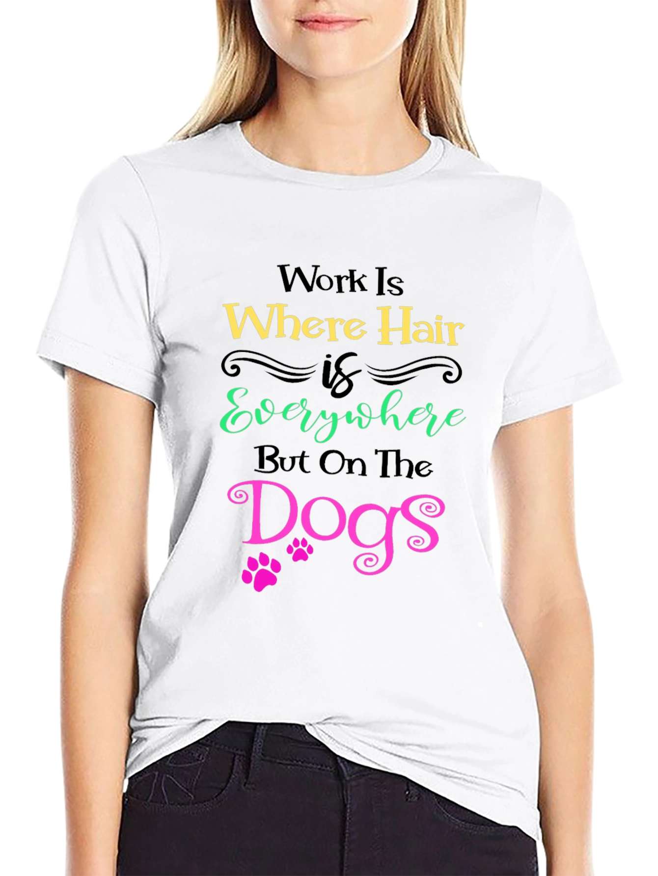 Hair Everywhere But Dogs T-Shirt