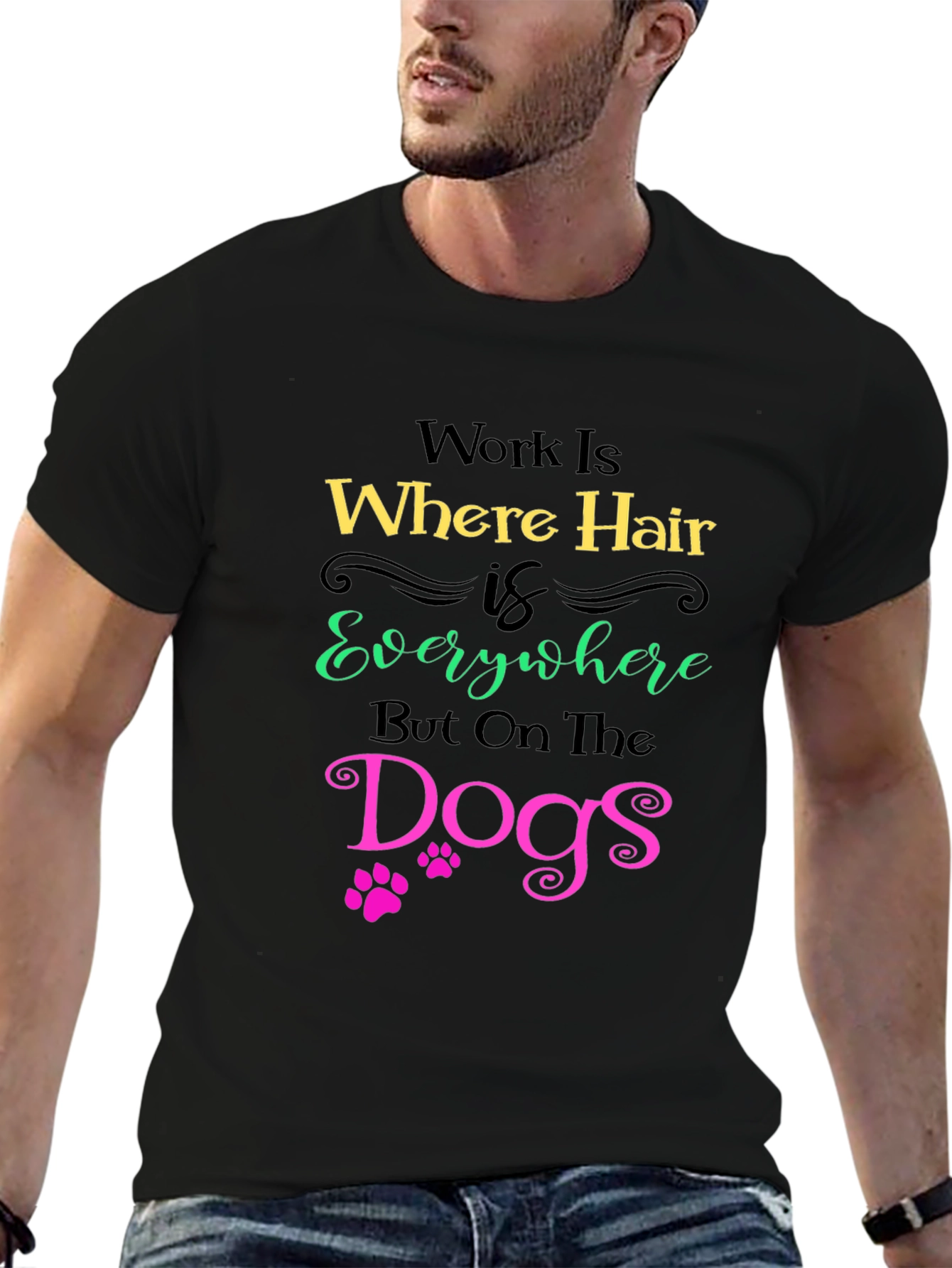 Hair Everywhere But Dogs T-Shirt
