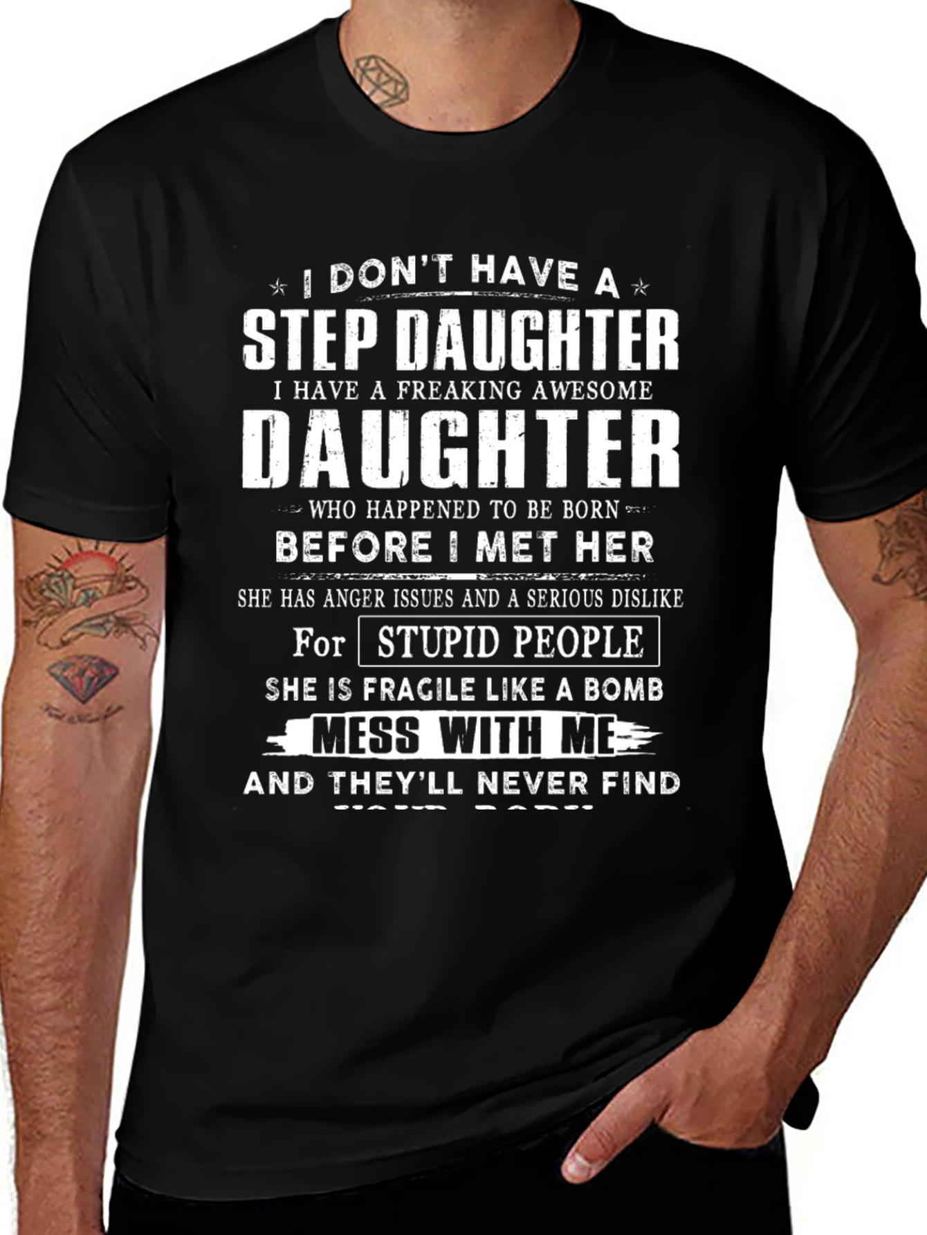I Dont Have a Step Daughter Funny T-Shirt