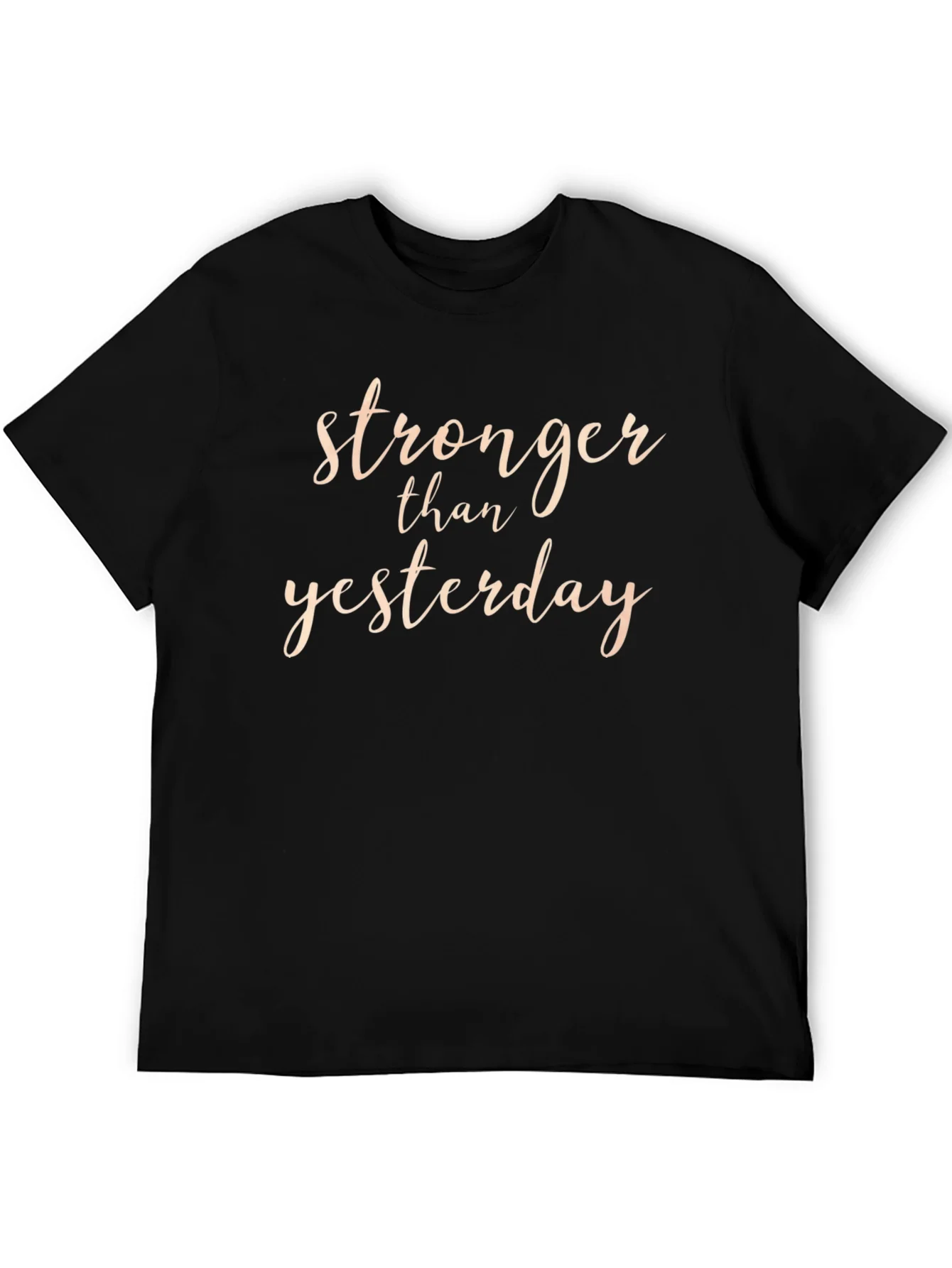 Stronger Than Yesterday Black Graphic T-Shirt