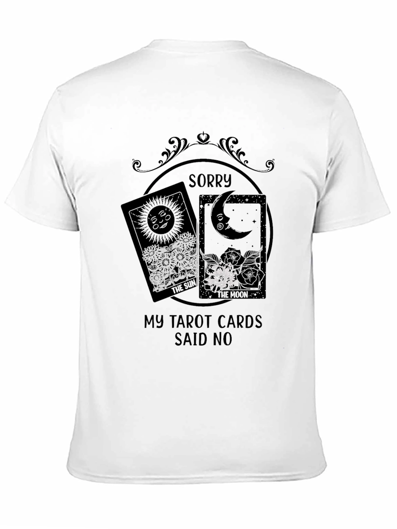 Tarot Card T-Shirt: Sorry My Cards Said No