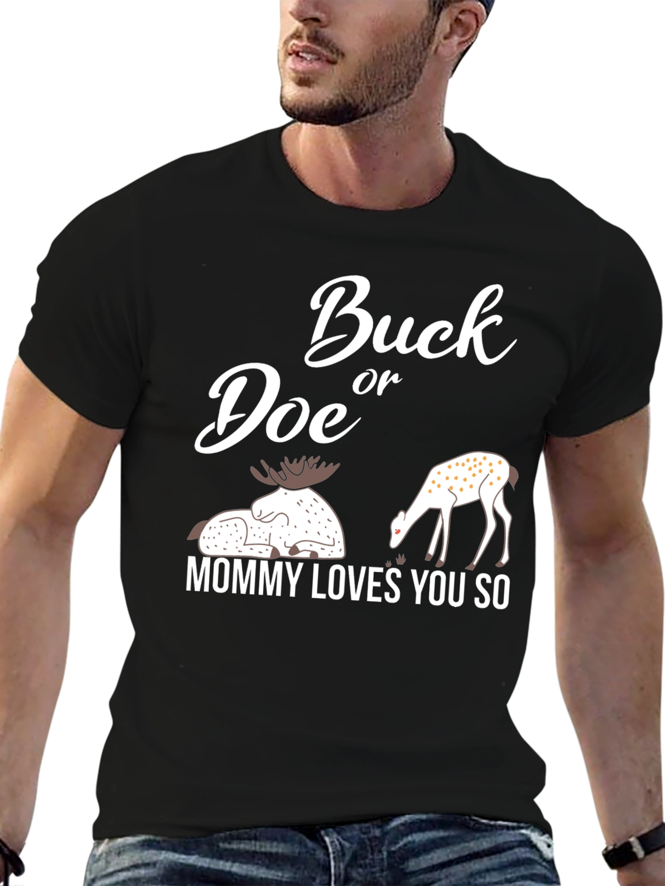 Buck or Doe Mommy Loves You So T-Shirt