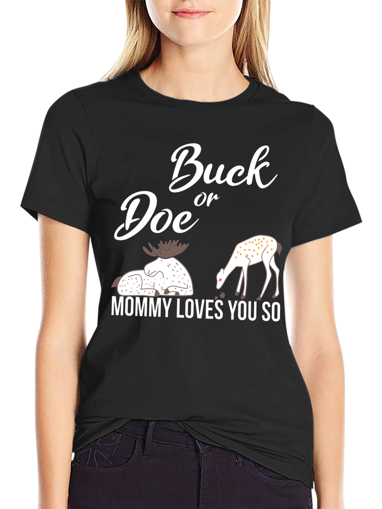 Buck or Doe Mommy Loves You So T-Shirt