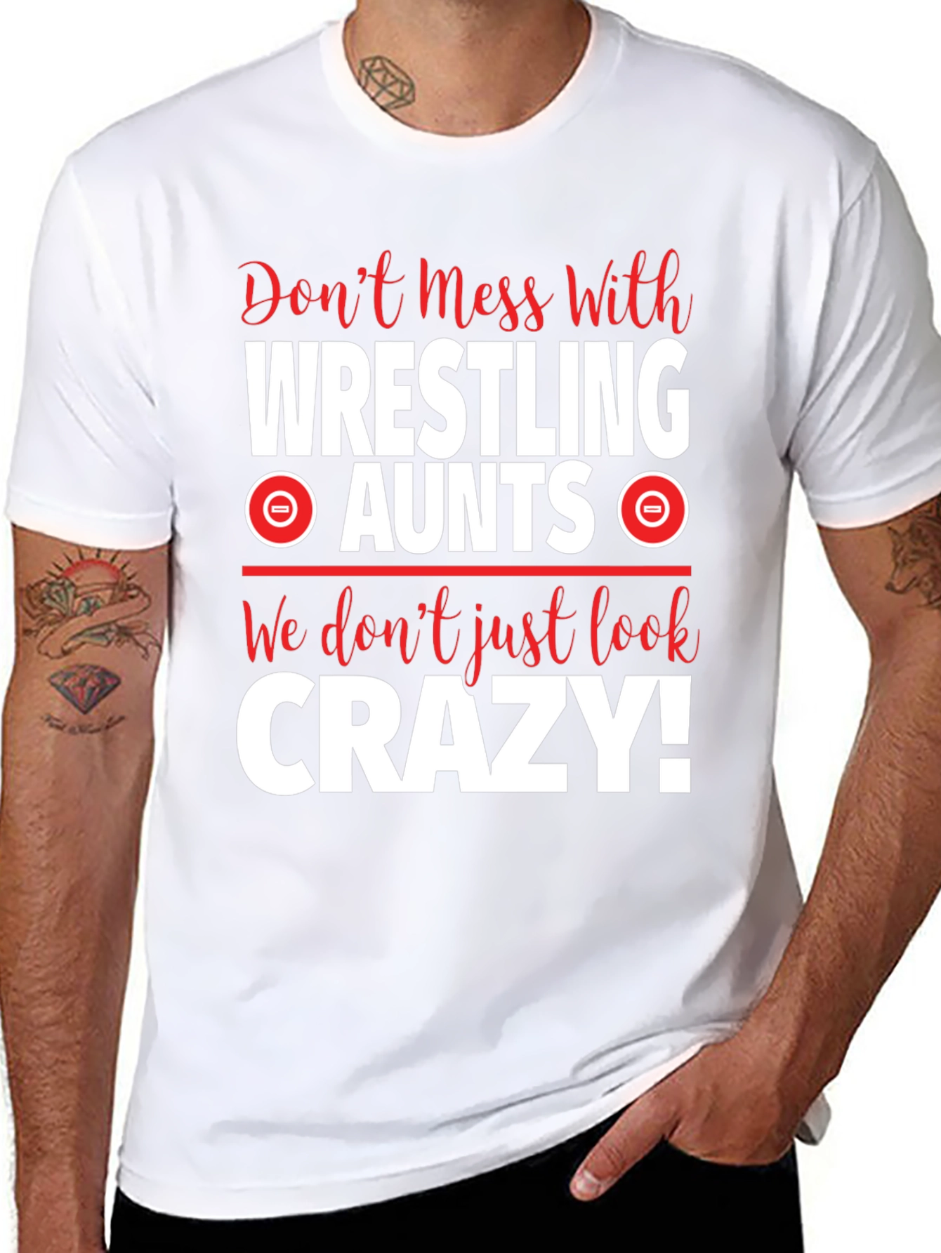 Wrestling Aunts Graphic Tee - Dont Mess With Crazy!