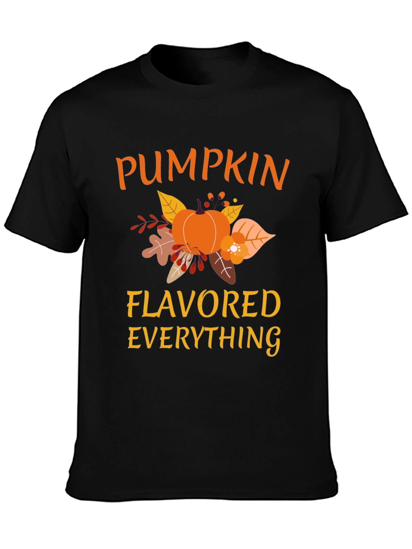 Pumpkin Flavored Everything T-Shirt Fall Apparel