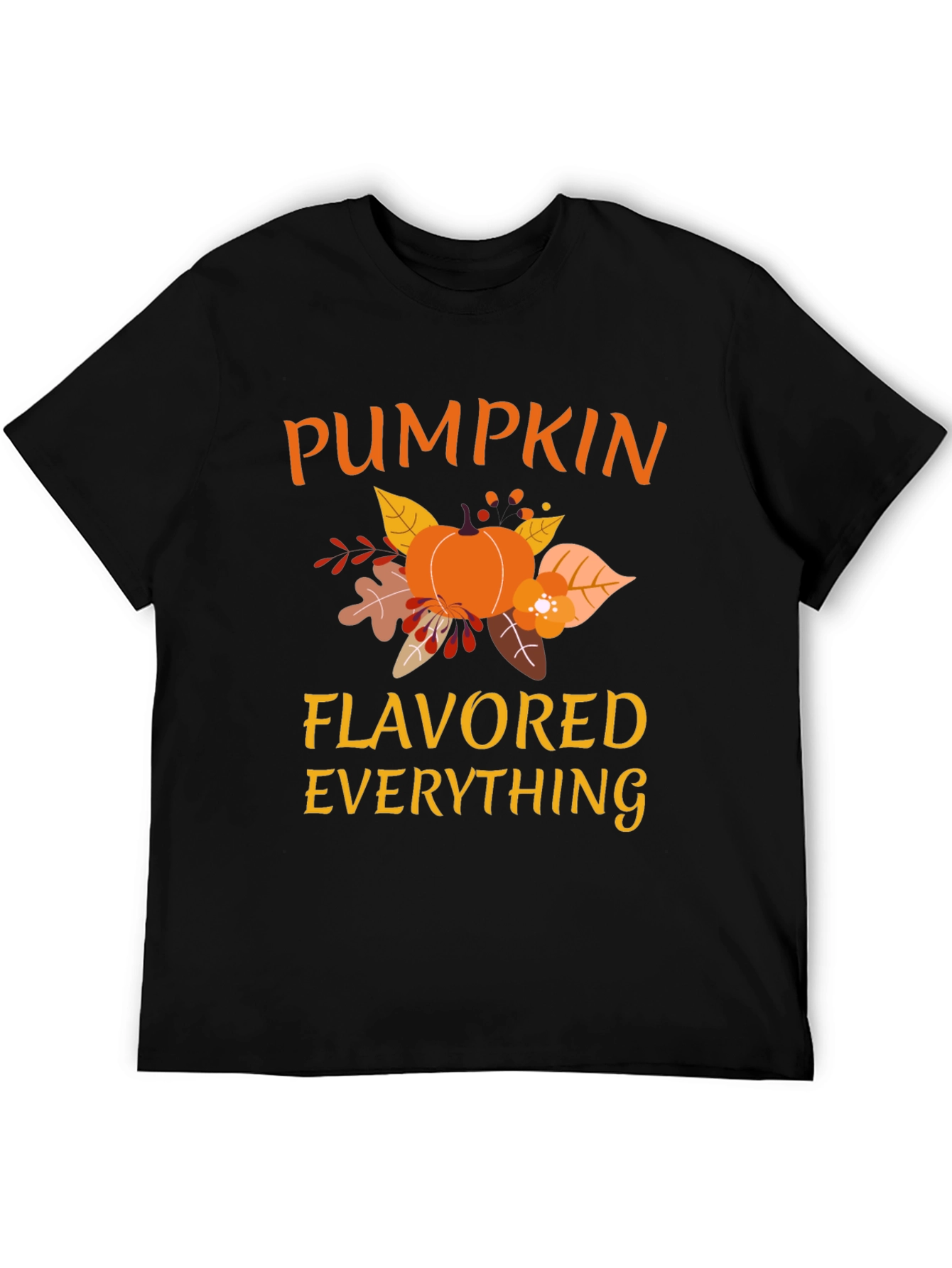 Pumpkin Flavored Everything T-Shirt Fall Apparel