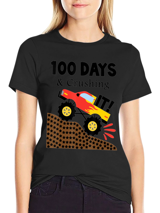 100 Days & Crushing It! Monster Truck T-Shirt