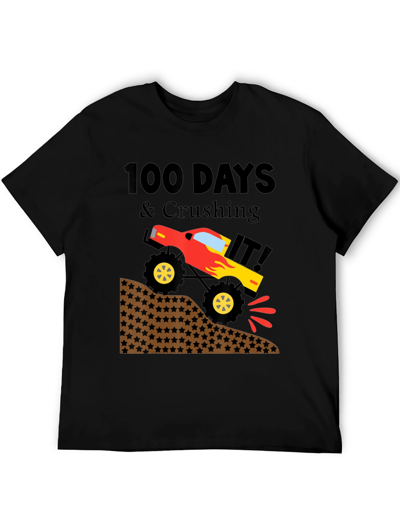 100 Days & Crushing It! Monster Truck T-Shirt