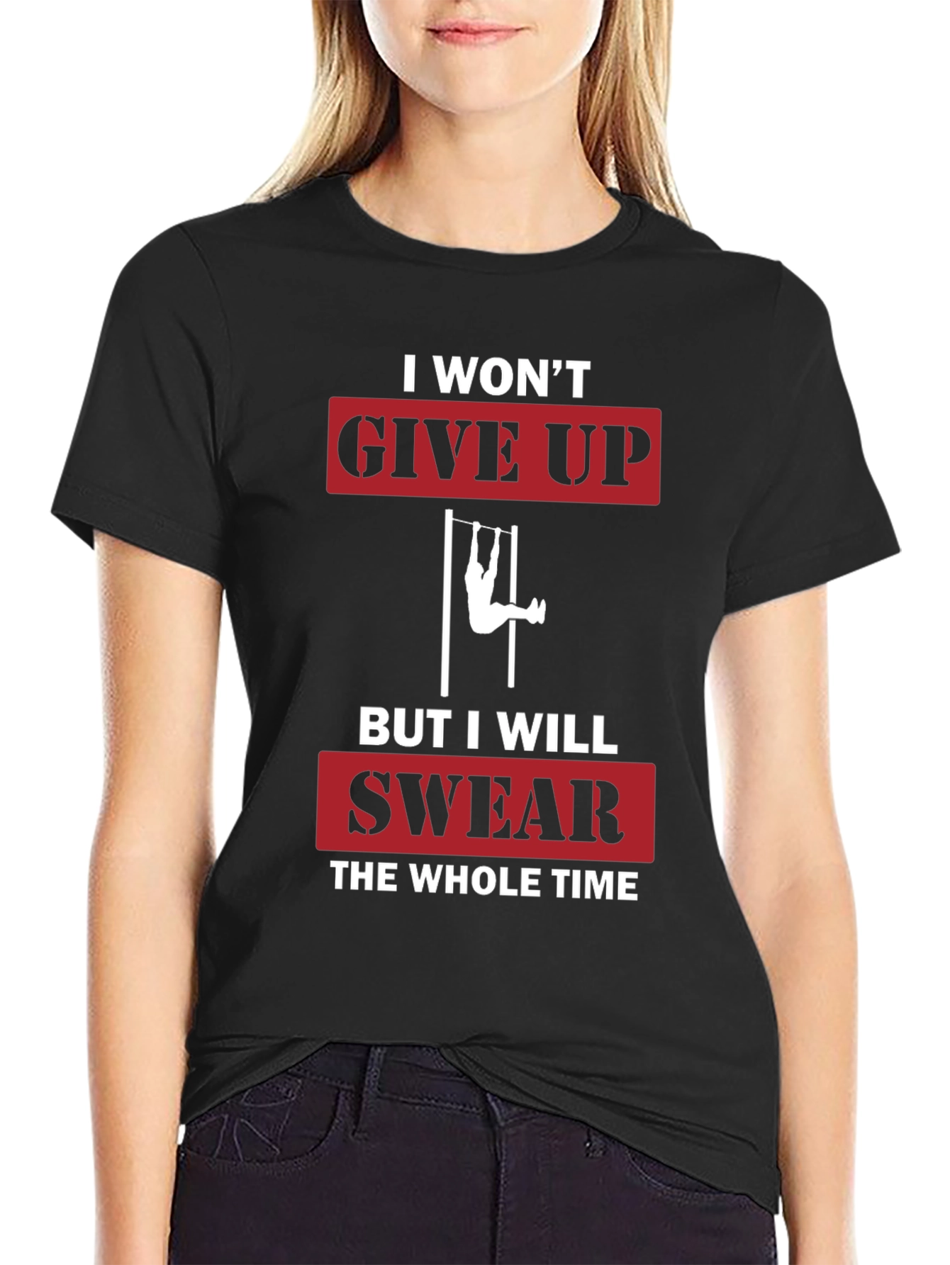 I Wont Give Up Funny Workout T-Shirt