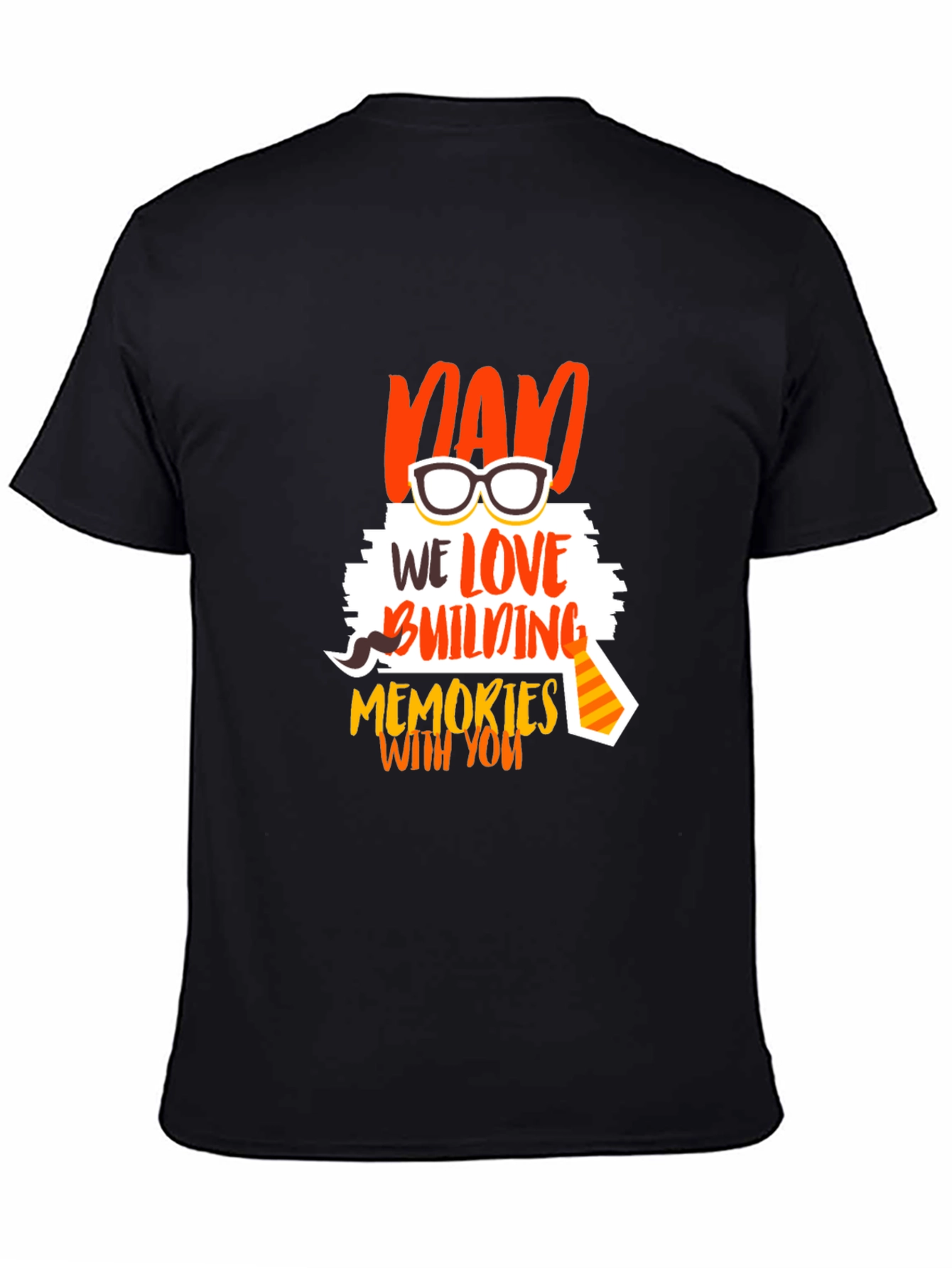 Dad We Love Building Memories T-Shirt