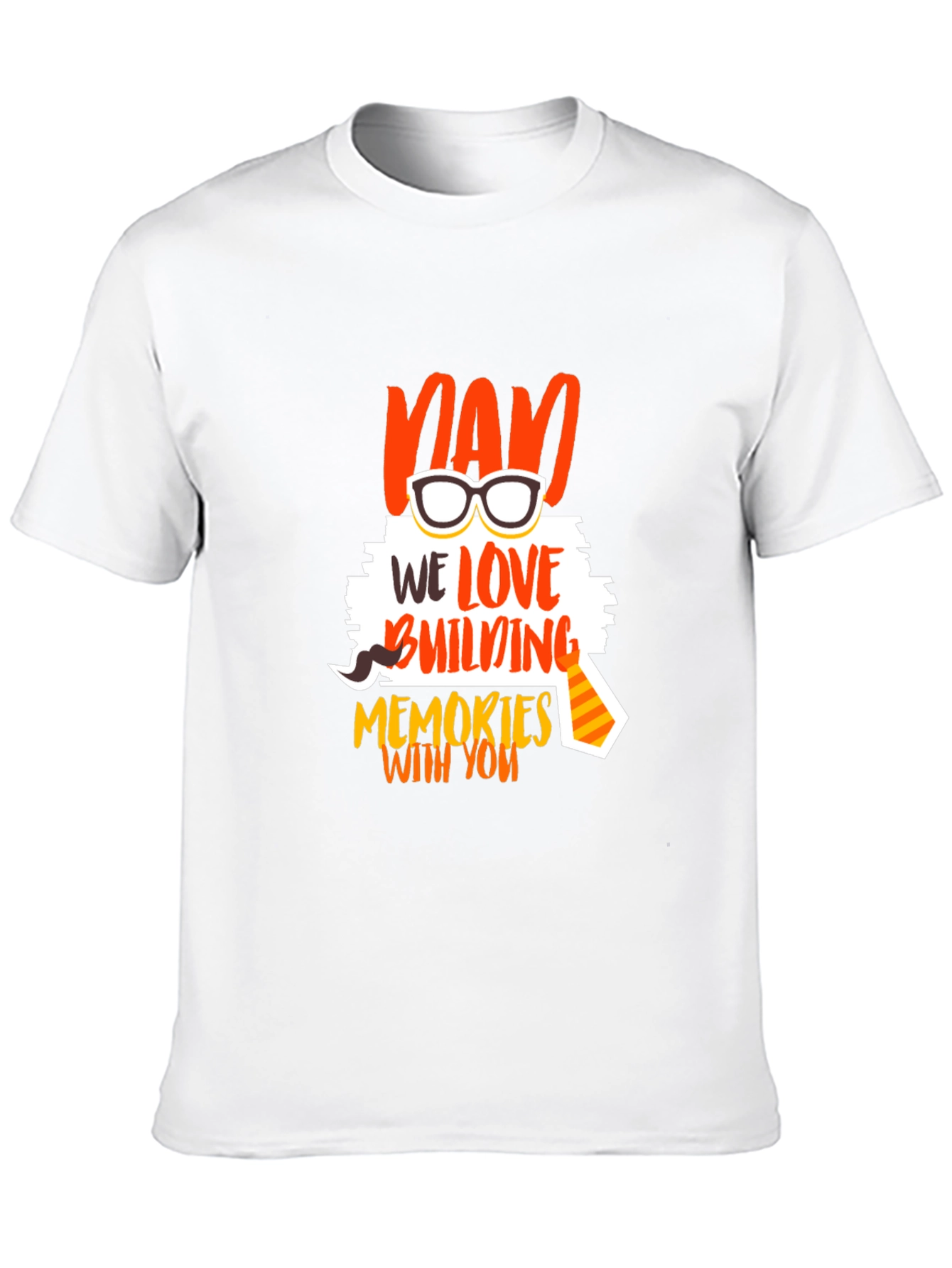 Dad We Love Building Memories T-Shirt