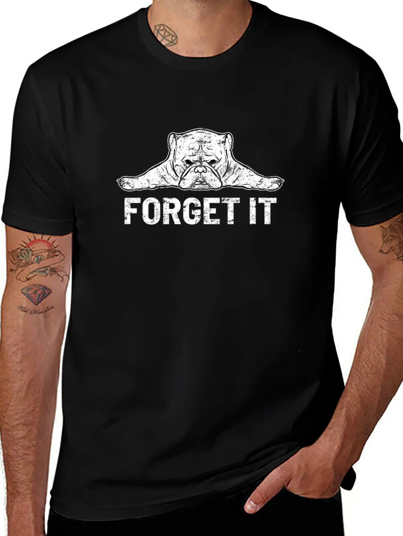 Forget It Bulldog Graphic Tee - Funny Dog Lover Shirt