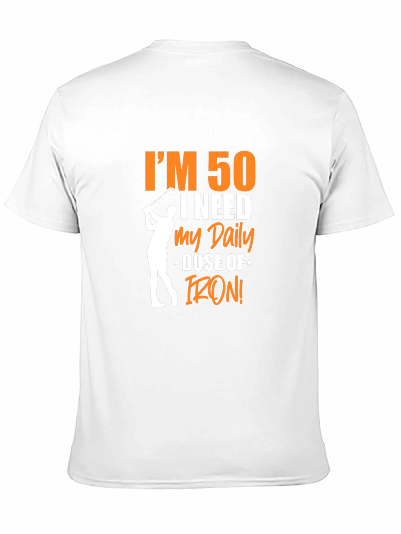 Im 50 Daily Dose of Iron Golf T-Shirt