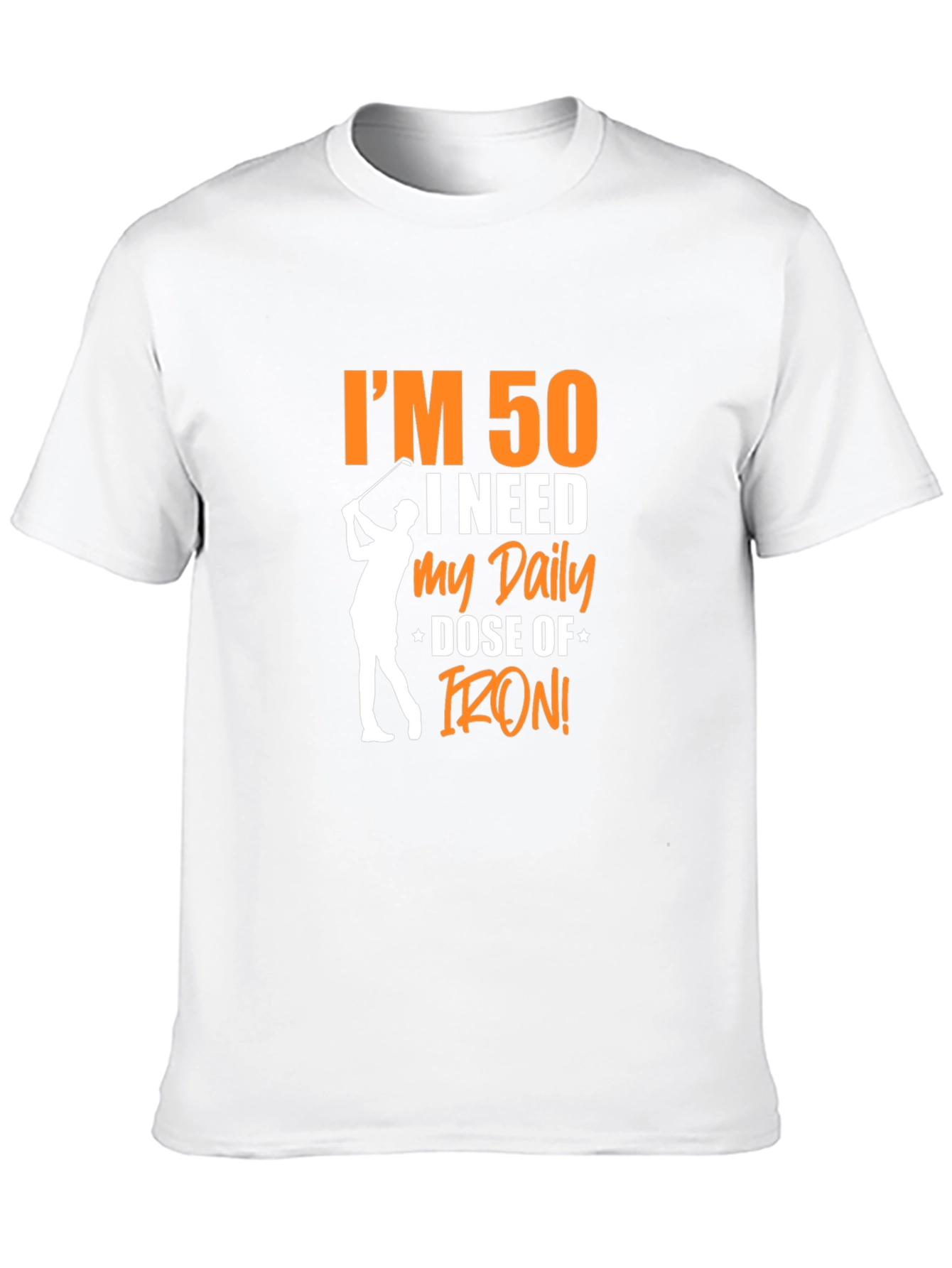 Im 50 Daily Dose of Iron Golf T-Shirt