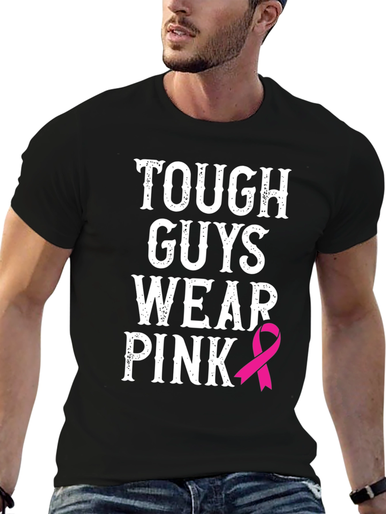 Tough Guys Wear Pink T-Shirt - Breast Cancer Awareness